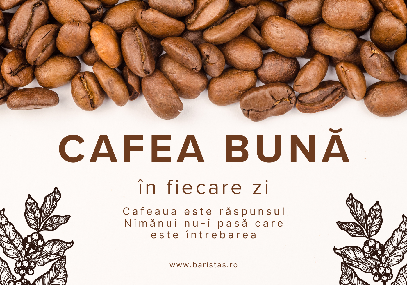 cafeaua este intrebarea. nimanui nu-i pasa care este intrebarea